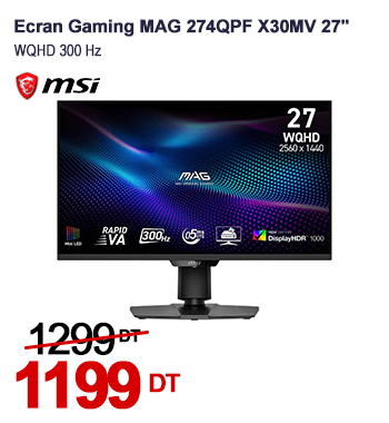 Ecran Gaming MSI MAG 274QPF X30MV 27'' WQHD 300 Hz